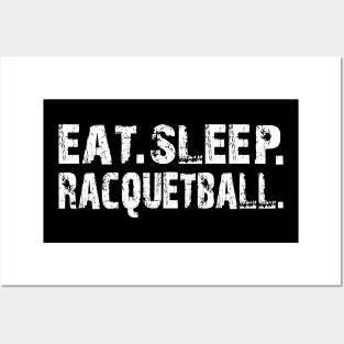 Racquetball - Eat Sleep Racquetball w Posters and Art